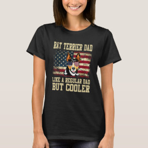 Rat Terrier Dad Like A Regular Dad But Cooler Dog T-Shirt
