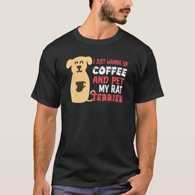 Rat Terrier  Dog And Coffee Enthusiast T-Shirt (Front)