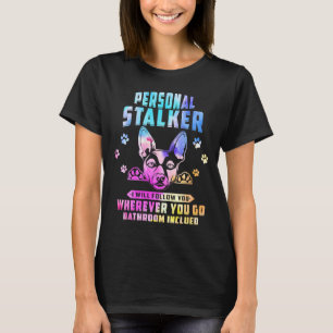 Rat Terrier Personal Stalker I Will Follow You T-Shirt