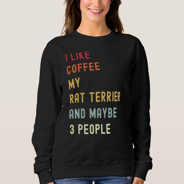 Rat Terrier Retro Dog And Coffee Sweatshirt (Front)