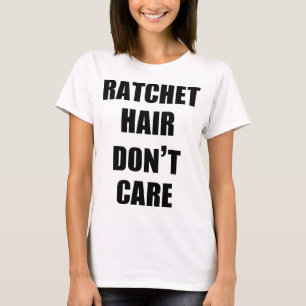 Ratchet Hair Don't Care Slouchy Boyfriend T-Shirt