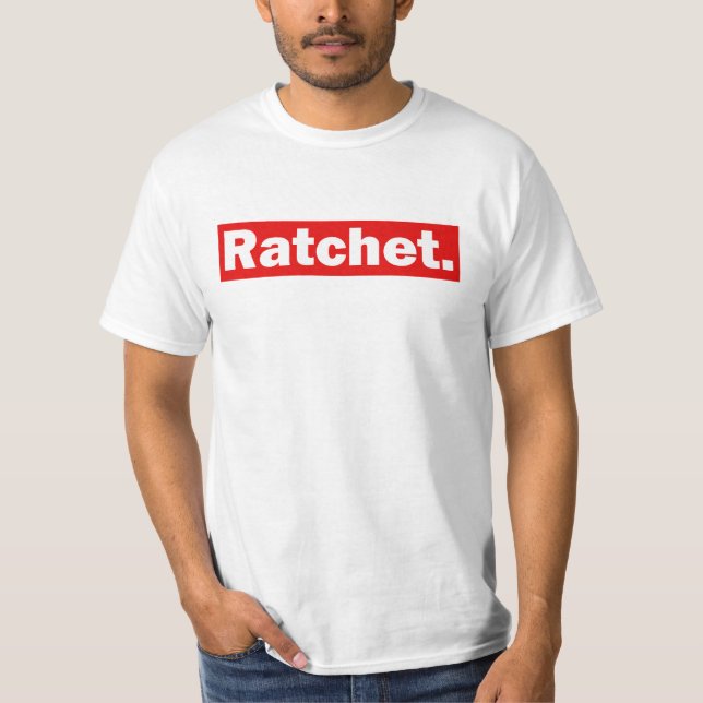 Ratchet T-Shirt (Front)