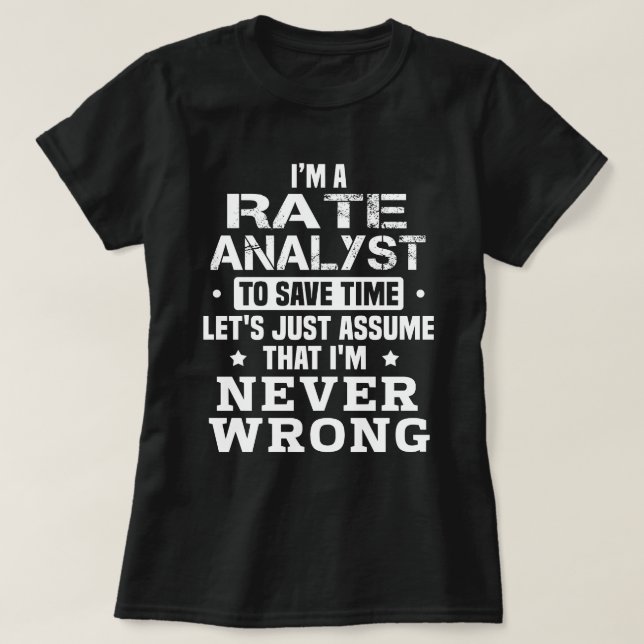Rate Analyst T-Shirt (Design Front)