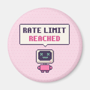 Rate Limit Reached Funny AI Pixel Magnet