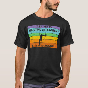 Rather Be 3D Archery With Grandsons Vintage 3D Arc T-Shirt