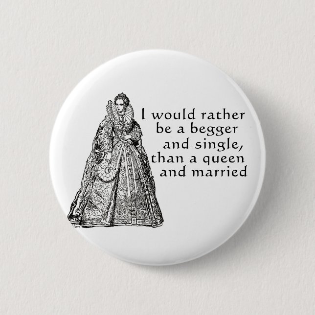 Rather Be A Beggar 6 Cm Round Badge (Front)