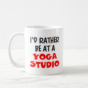 rather be at a yoga studio coffee mug