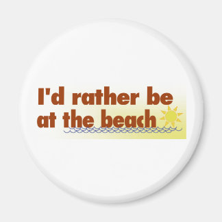 Rather Be At The Beach Magnet