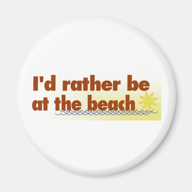 Rather Be At The Beach Magnet (Front)