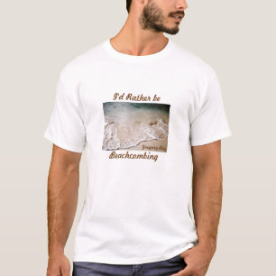 Rather be Beachcombing custom shirt