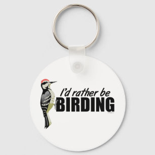 Rather Be Birding Key Ring