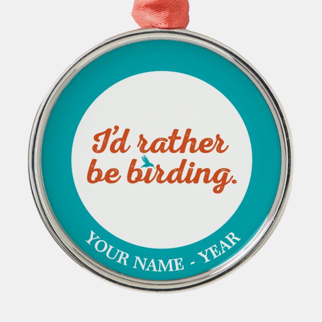 Rather be Birding Metal Tree Decoration (Front)