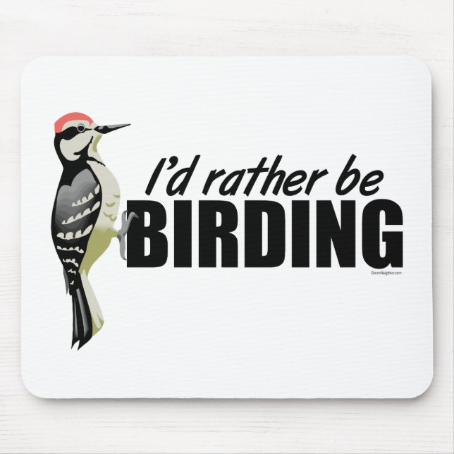 Rather Be Birding Mouse Pad (Front)