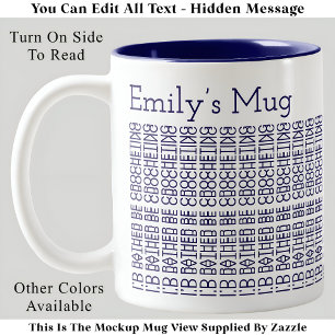 Rather Be Crocheting & Name 154BuW Hidden Message Two-Tone Coffee Mug
