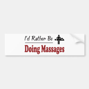 Rather Be Doing Massages Bumper Sticker