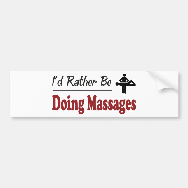 Rather Be Doing Massages Bumper Sticker (Front)
