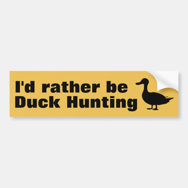 Rather be Duck Hunting Bumper Sticker (Front)