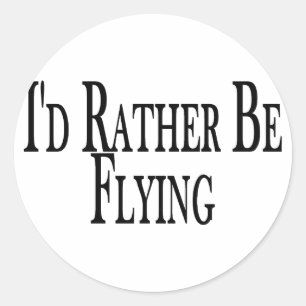 Rather Be Flying Classic Round Sticker