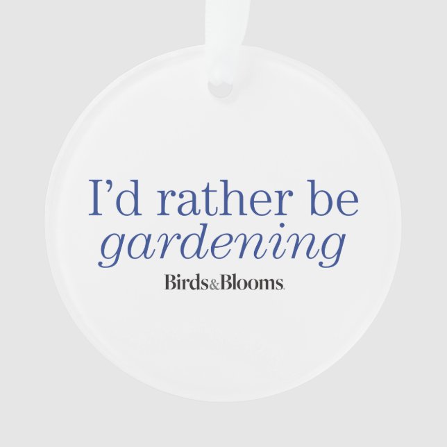 Rather Be Gardening Ornament (Front)