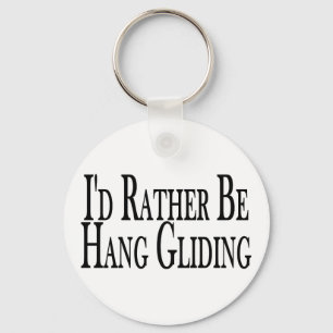 Rather Be Hang Gliding Key Ring