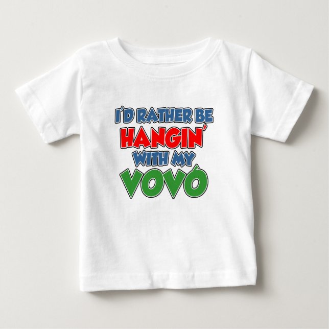 Rather Be Hangin With My Vovo Baby T-Shirt (Front)