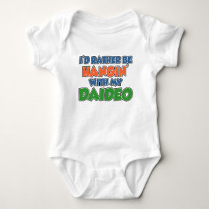 Rather Be Hanging With Daideo Baby Bodysuit