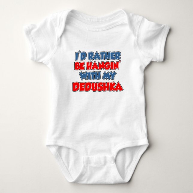Rather Be Hanging With Dedushka Baby Bodysuit (Front)