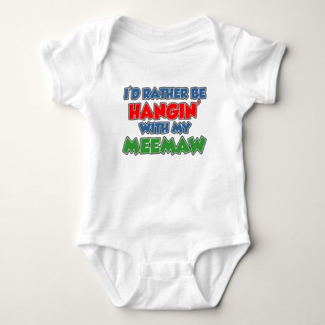 Rather Be Hanging With Meemaw Baby Bodysuit (Front)