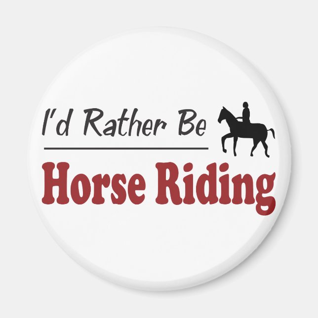 Rather Be Horse Riding Magnet (Front)