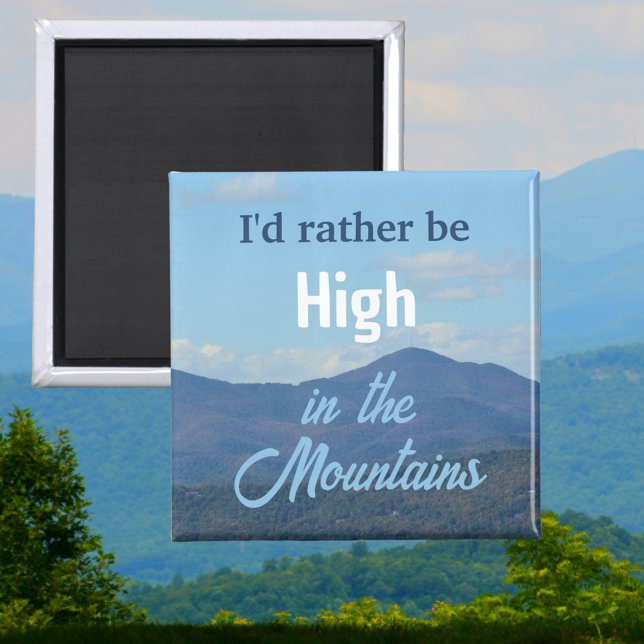 Rather Be in The Blue Ridge Mountains Fun Magnet (Creator Uploaded)