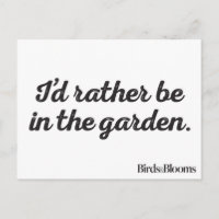 Rather be in the Garden