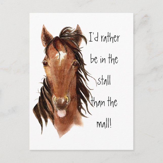 Rather be In the Stall than Mall Horse Humour Postcard (Front)