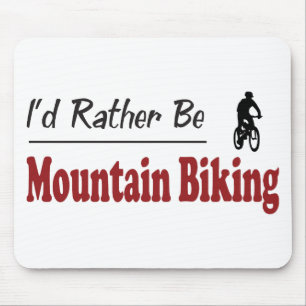 Rather Be Mountain Biking Mouse Pad
