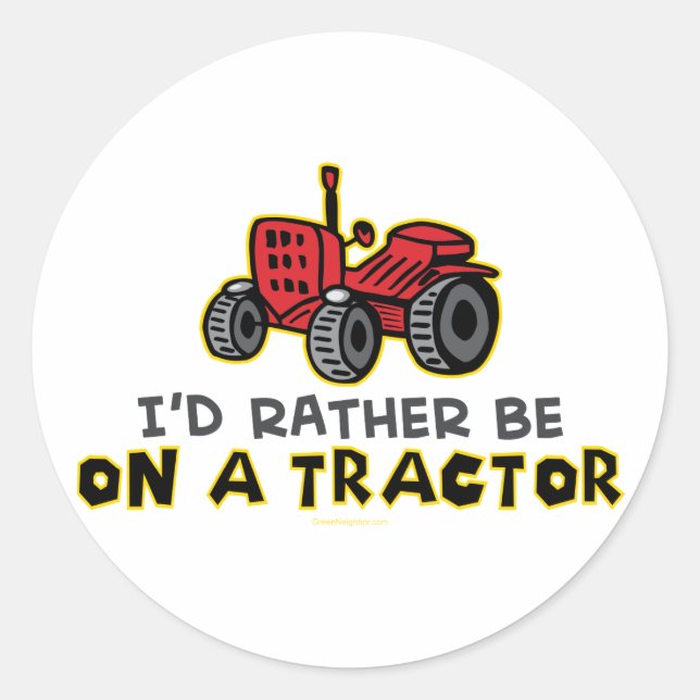 Rather Be On A Tractor Classic Round Sticker (Front)