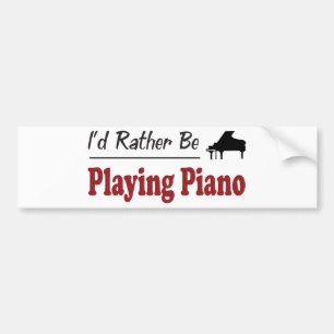 Rather Be Playing Piano Bumper Sticker