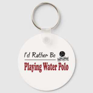 Rather Be Playing Water Polo Key Ring