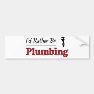 Rather Be Plumbing Bumper Sticker