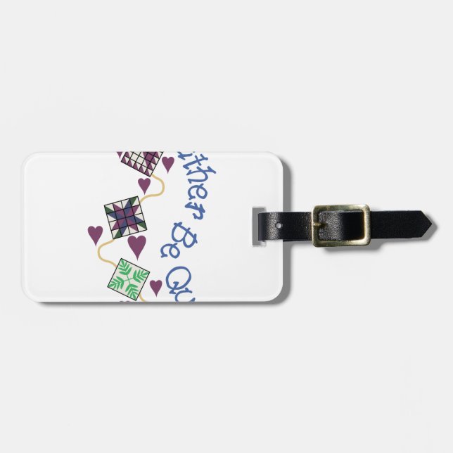 Rather Be Quilting Luggage Tag (Front Horizontal)