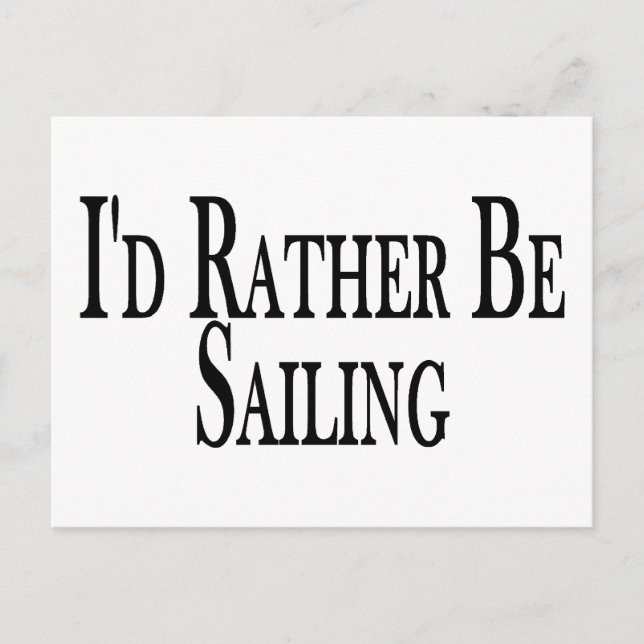 Rather Be Sailing Postcard (Front)