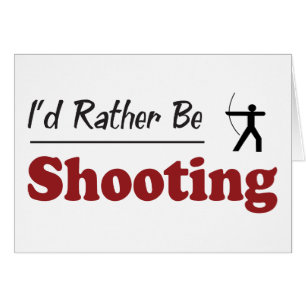 Rather Be Shooting