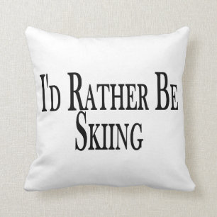 Rather Be Skiing Cushion
