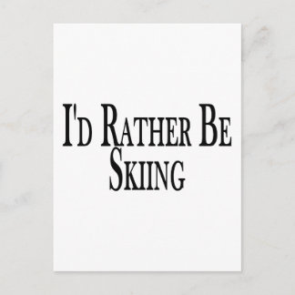 Rather Be Skiing Postcard