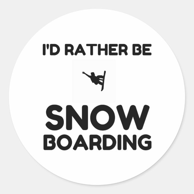 RATHER BE SNOWBOARDING CLASSIC ROUND STICKER (Front)