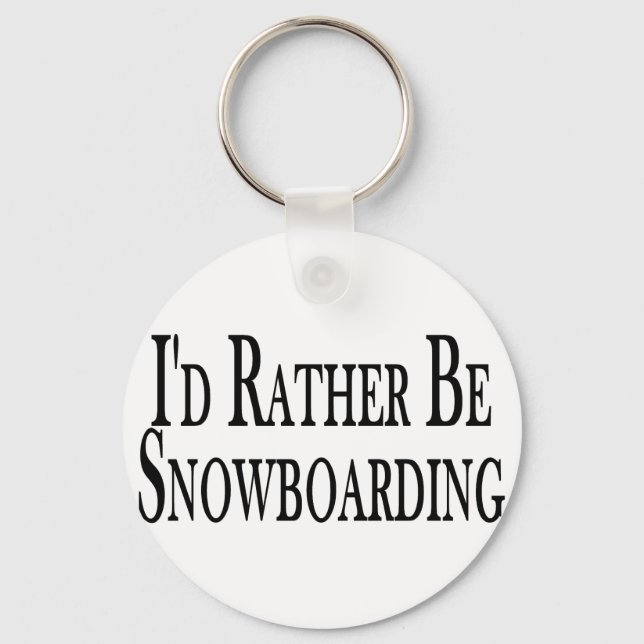 Rather Be Snowboarding Key Ring (Front)