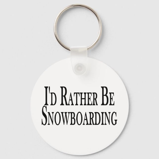 Rather Be Snowboarding Key Ring (Front)