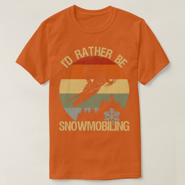 Rather Be Snowmobiling T-Shirt (Design Front)