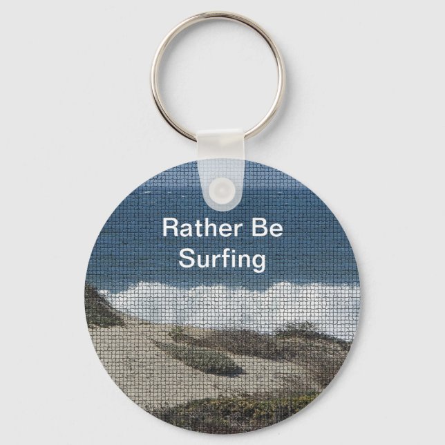 Rather Be Surfing Ocean Beach Travel Surfer Key Ring (Front)