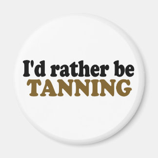 Rather Be Tanning Magnet