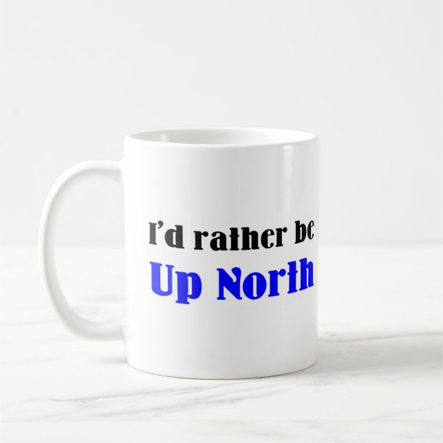 rather be up north coffee mug (Left)