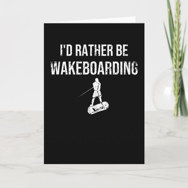 Rather Be Wakeboarding | Wakeboarder Wakeboard Card (Front)